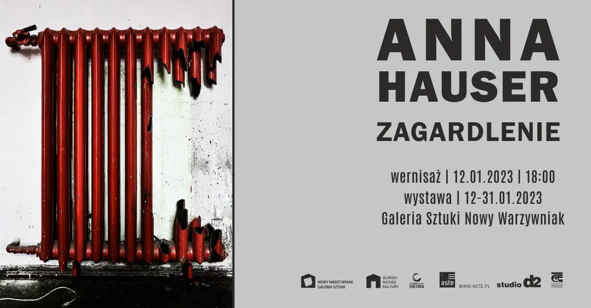 Anna Hauser - Zagardlenie - wystawa fotografii Galeria Sztuki 