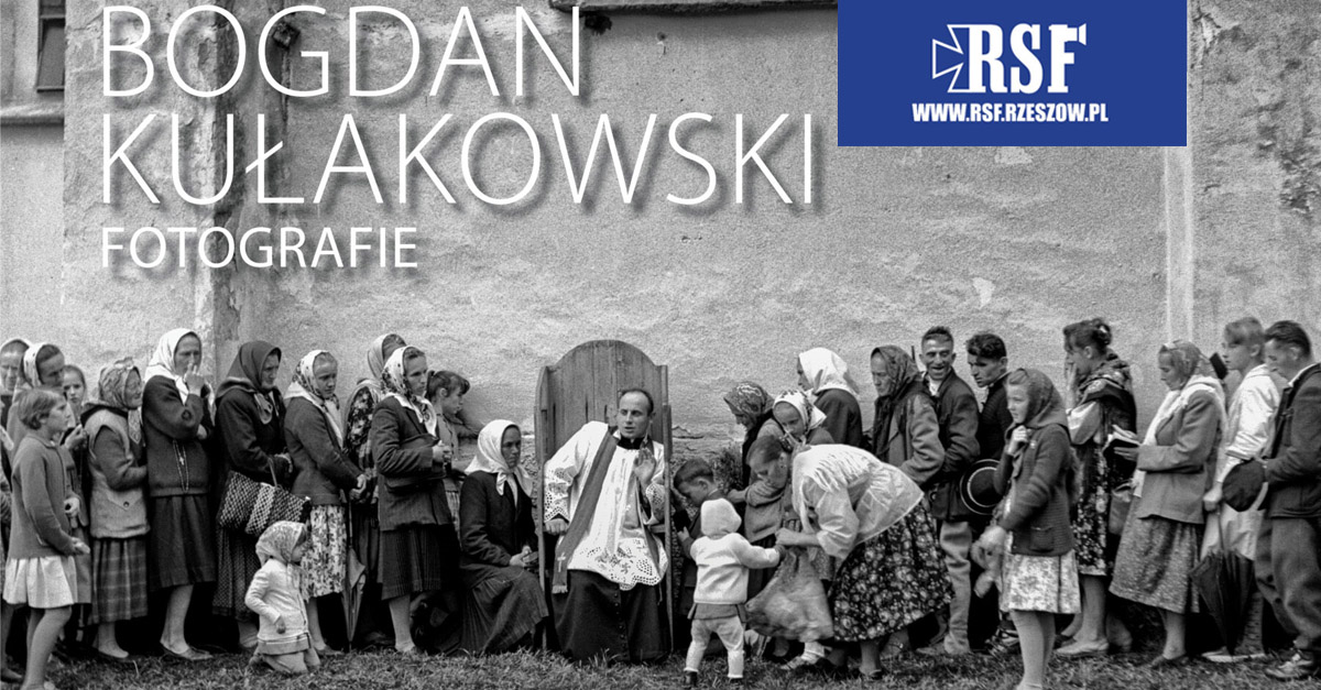 Bogdan Kułakowski - Fotografie - wystawa fotografii Galeria Nierzeczywista RSF Rzeszów