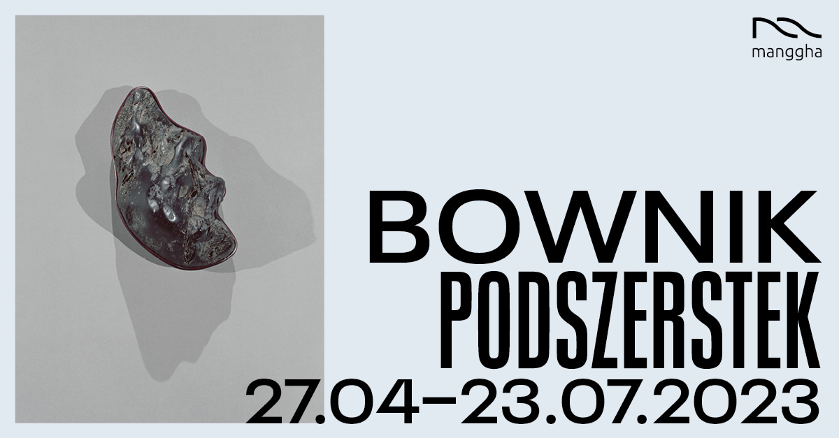 Bownik. Podszerstek - wystawa fotografii Galeria Europa Daleki Wschód w Muzeum Sztuki i Techniki Japońskiej Manggha Kraków