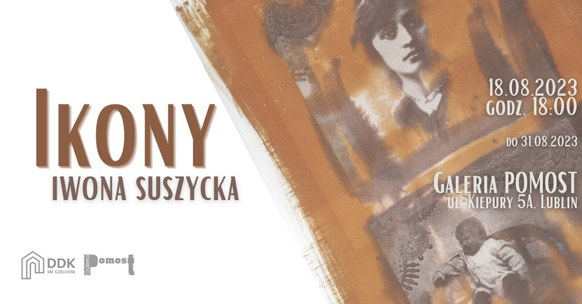 Iwona Suszycka - Ikony - wystawa fotografii Galeria Pomost Lublin