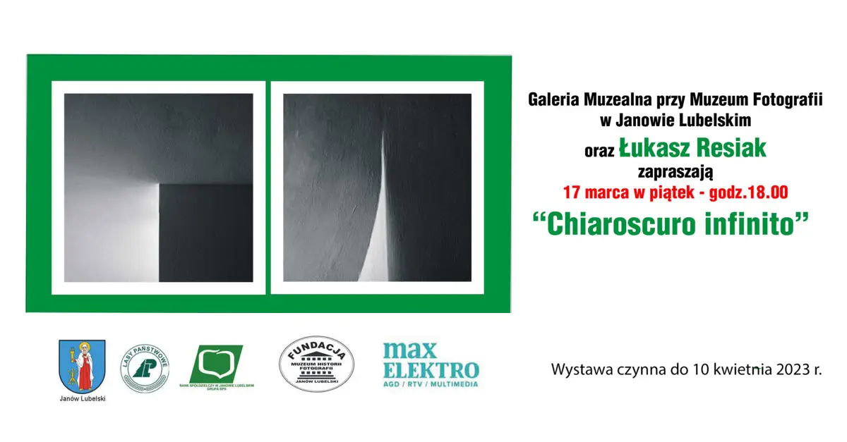 Łukasz Resiak - Chiaroscuro Infinito - wystawa fotografii Muzeum Fotografii Janów Lubelski