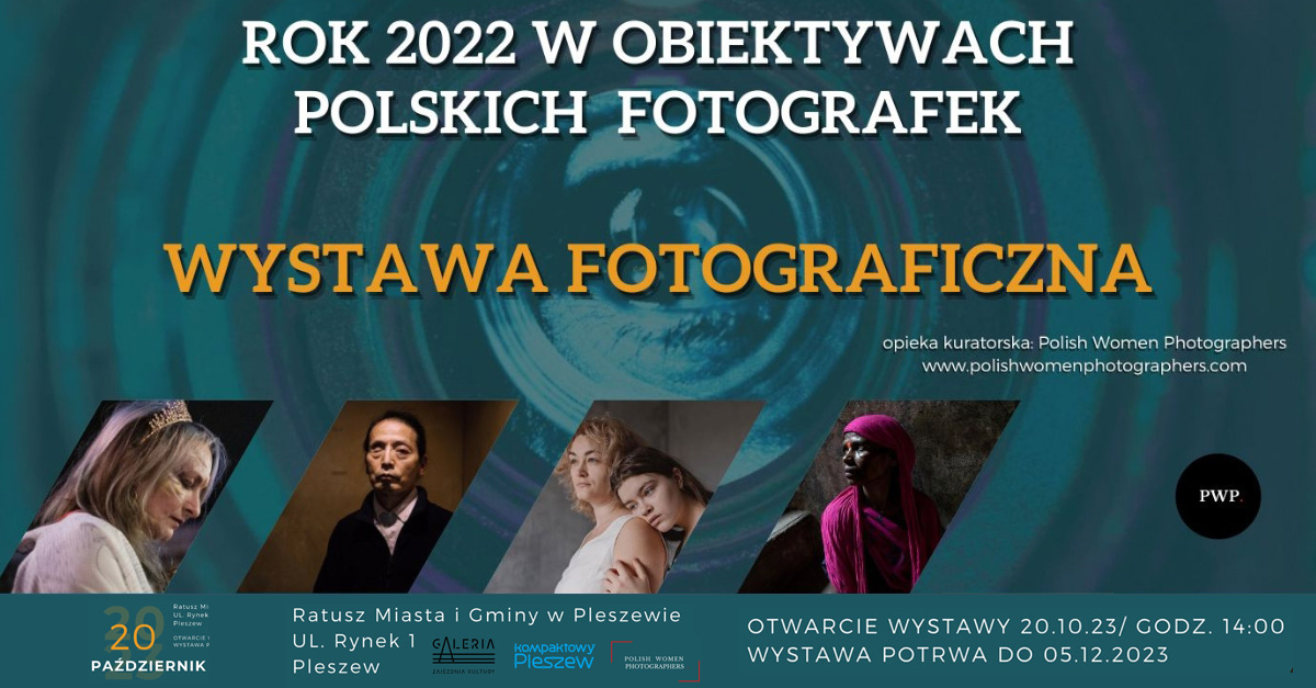 Rok 2022 w obiektywie polskich fotografek - wystawa fotografii Ratusz Miasta i Gminy Pleszew