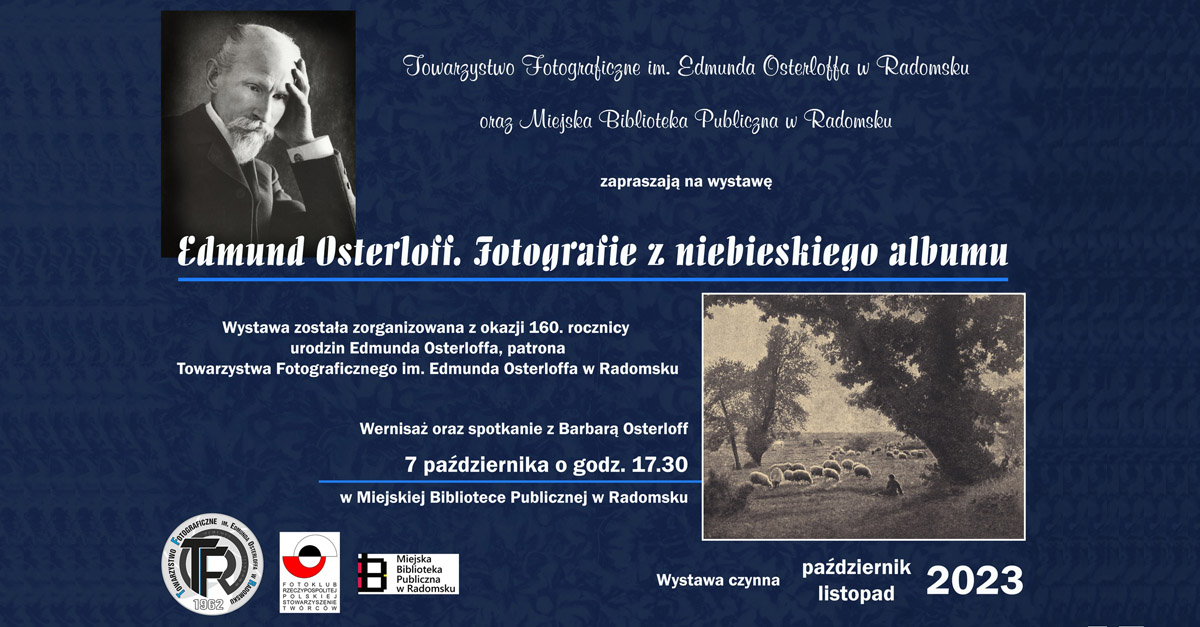 Edmund Osterloff. Fotografie z niebieskiego albumu - wystawa fotografii Galeria MBP Radomsko 