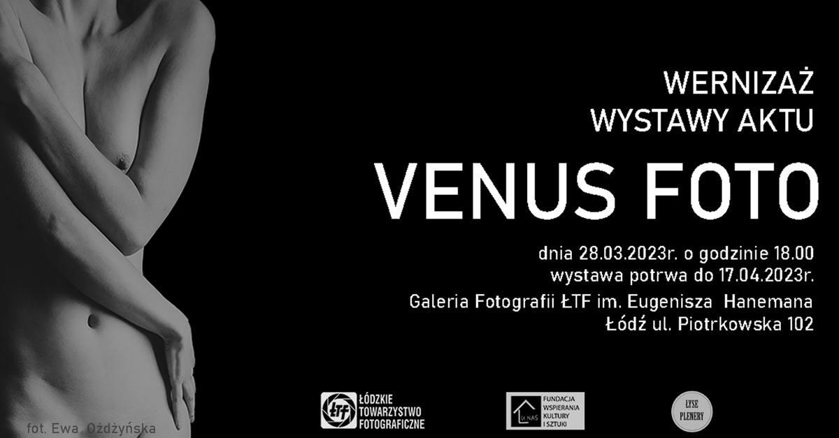 Venus Foto - wystawa fotografii Galeria Fotografii ŁTF Łódź