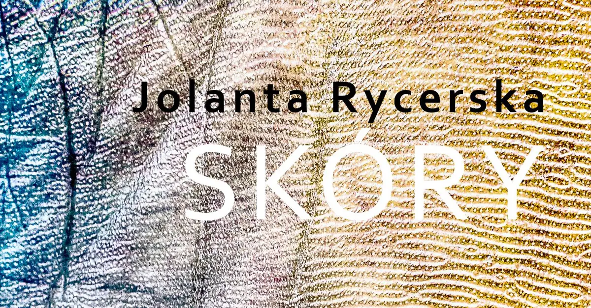Jolanta Rycerska - Skóry - wystawa fotografii - WGS BWA Stara Kopalnia Wałbrzych