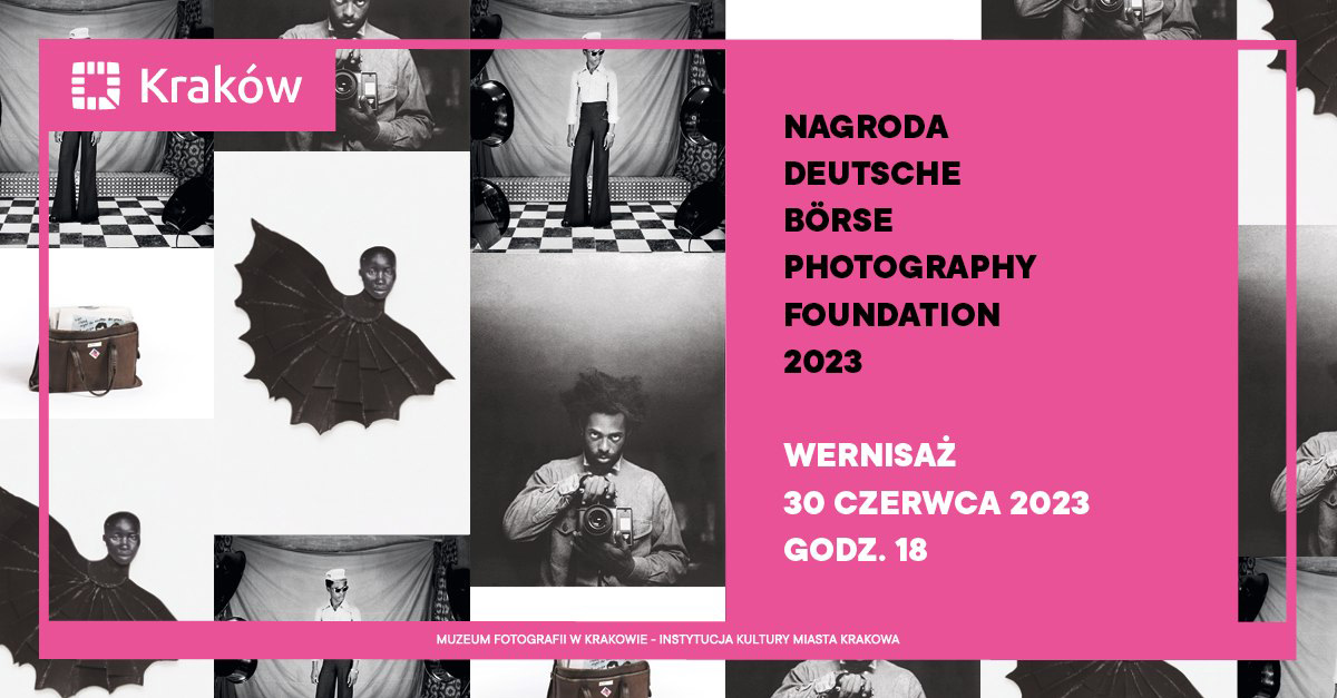 Nagroda Deutsche Bӧrse Photography Foundation 2023 - wystawa fotografii Muzeum Fotografii Kraków