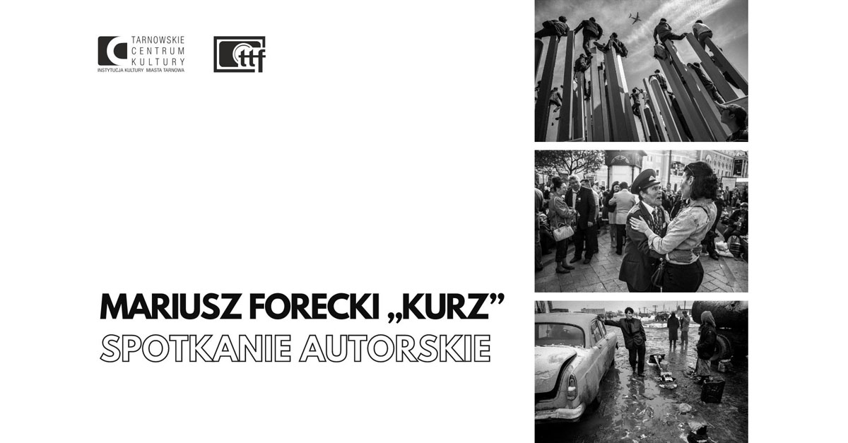Mariusz Forecki - Kurz - spotkanie autorskie - Pracownia Fotograficzna TCK Tarnów