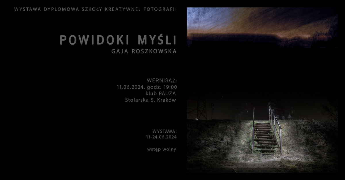 Gaja Roszkowska - Powidoki myśli - wystawa fotografii Galeria Pauza Kraków