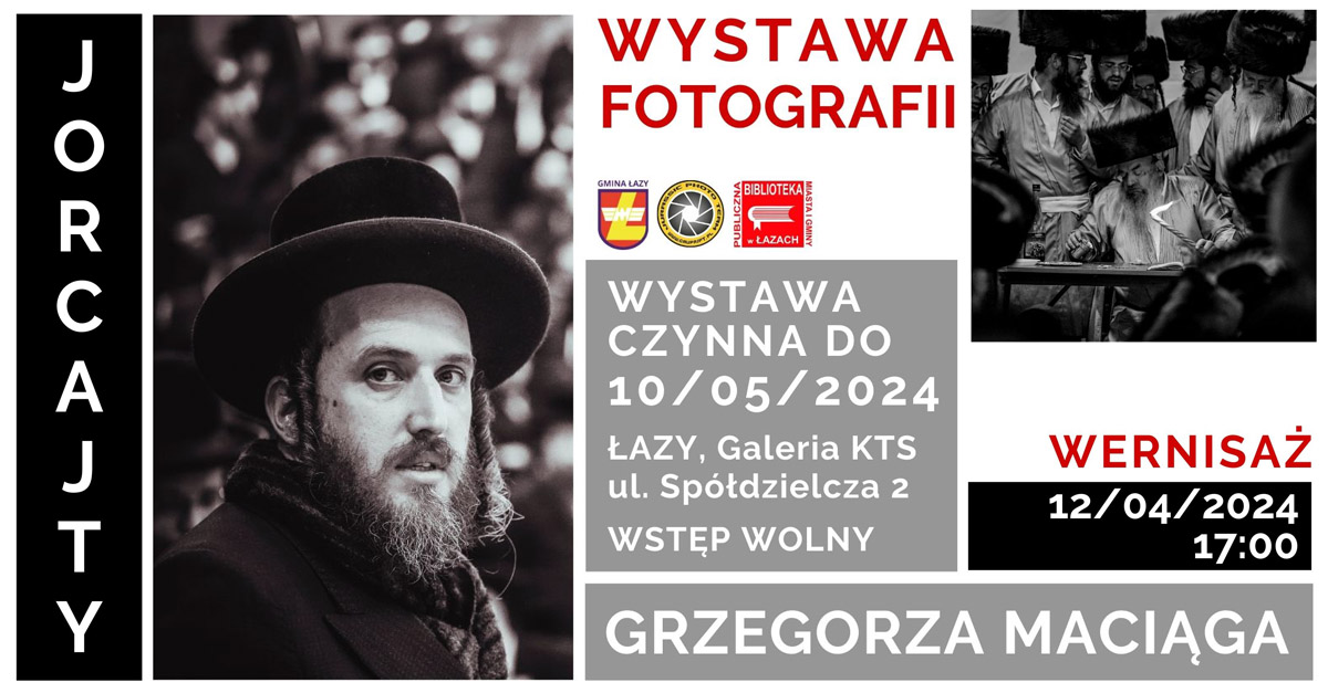 Grzegorz Maciąg - Jorcajty - wystawa fotografii Galeria KTS Łazy