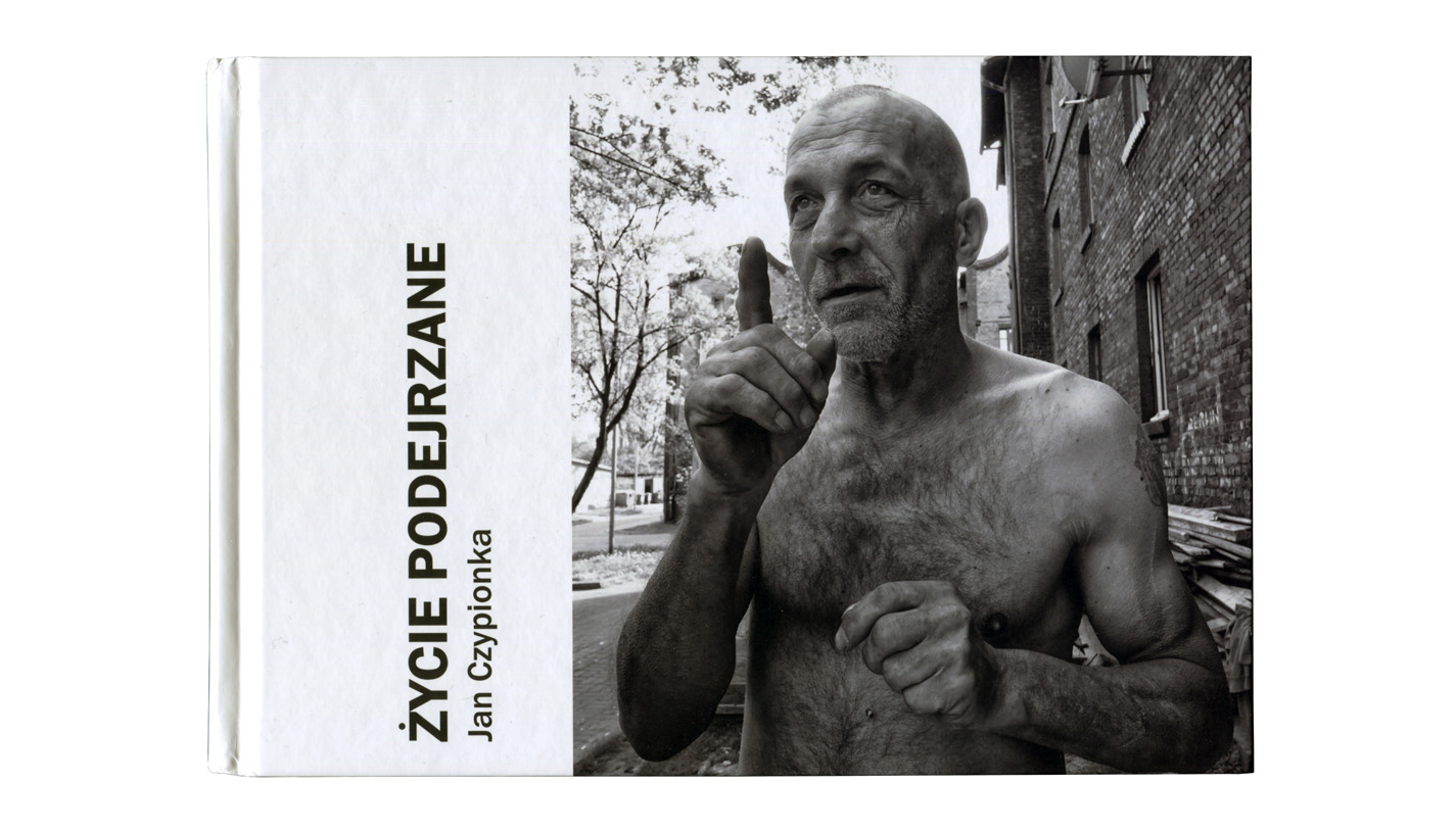 Jan Czypionka - Życie podejrzane - album fotografii - Silesia Progress 2024