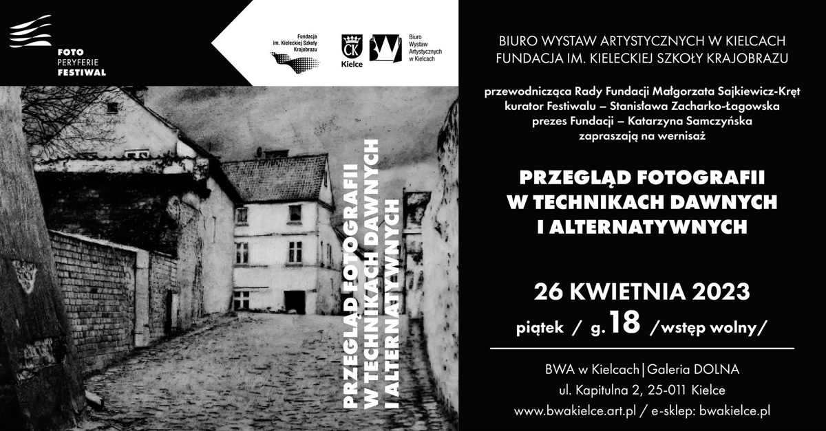 III Przegląd fotografii w technikach dawnych i alternatywnych - wystawa fotografii Galeria Górna BWA Kielce