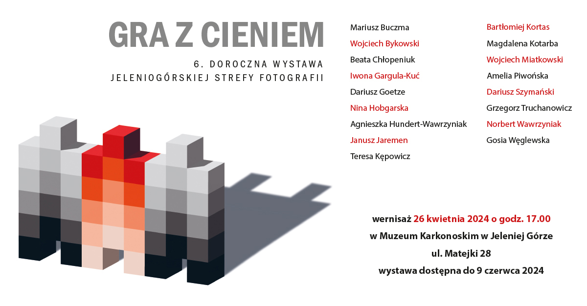 Gra z cieniem - Jeleniogórska Strefa Fotografii - wystawa fotografii Galeria na Górze w Muzeum Karkonoskiego Jelenia Góra