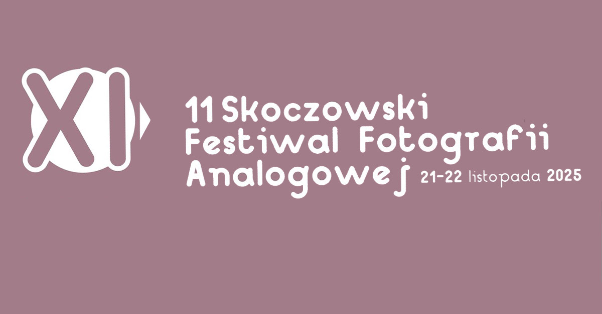 XI Skoczowski Festiwal Fotografii Analogowej "Skofot" 2025 - Teatr Elektryczny Skoczów