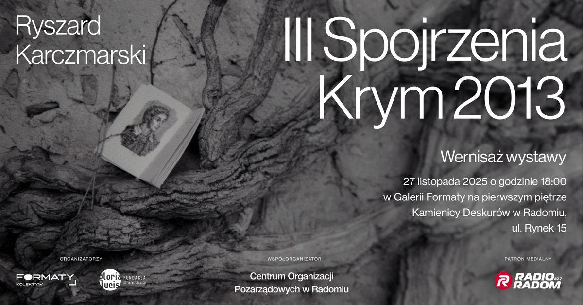 Ryszard Karczmarski - III Spojrzenia Krym 2013 - wystawa fotografii Galeria Fotografii Formaty Radom