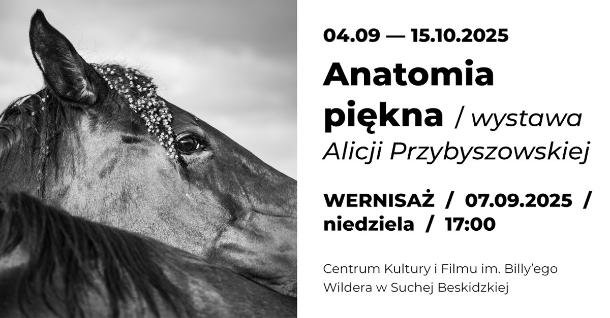 Alicja Przybyszowska - Anatomia Piękna - wystawa fotografii Galeria Pół żartem pół serio Centrum Kultury i Filmu Sucha Beskidzka