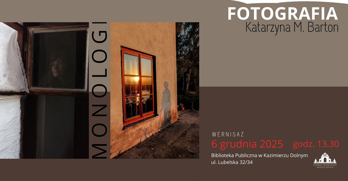 Katarzyna Barton - Monologi - wystawa fotografii Galeria Biblioteka Publiczna Kazimierz Dolny