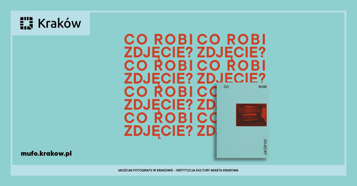 Premiera książki - Co robi zdjęcie? - Muzeum Fotografii Kraków