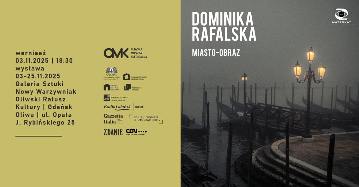 Dominika Rafalska - Miasto-Oobraz - wystawa fotografii Galeria Sztuki Nowy Warzywniak Gdańsk