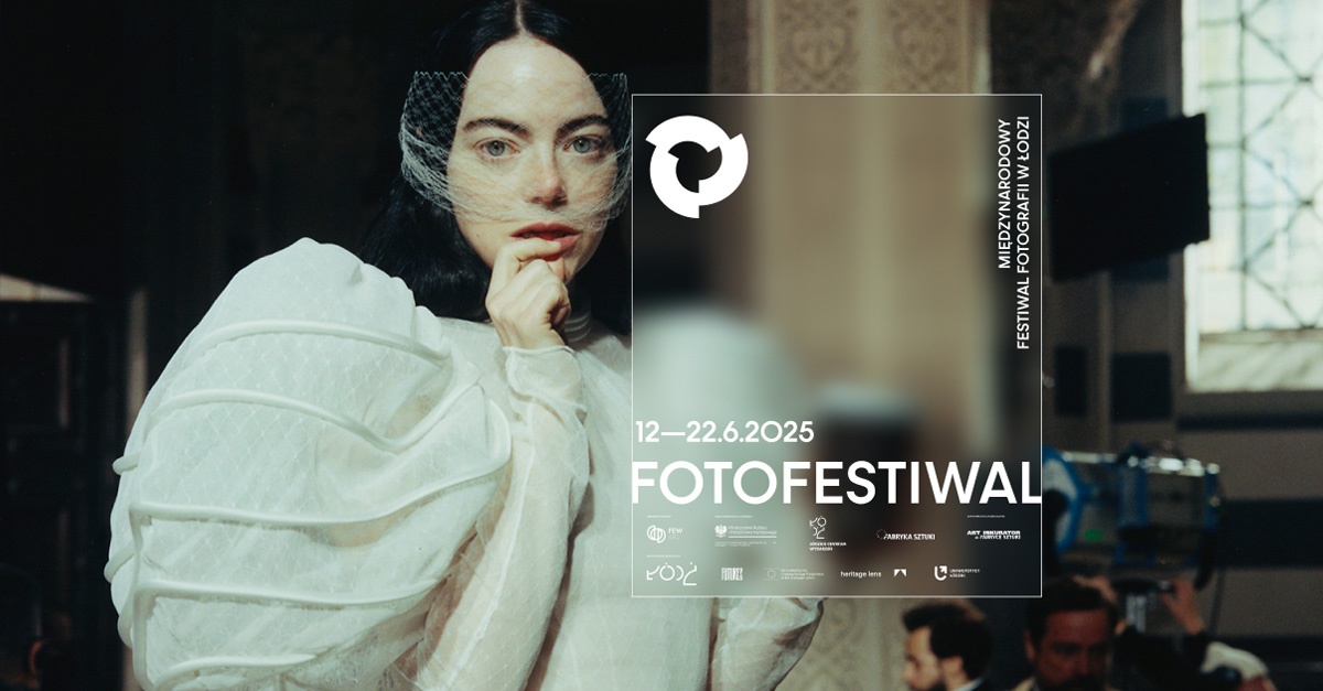 Fotofestiwal 2025 - Międzynarodowy Festiwal Fotografii w Łodzi - wystawa fotografii spotkania autorskie Łódź