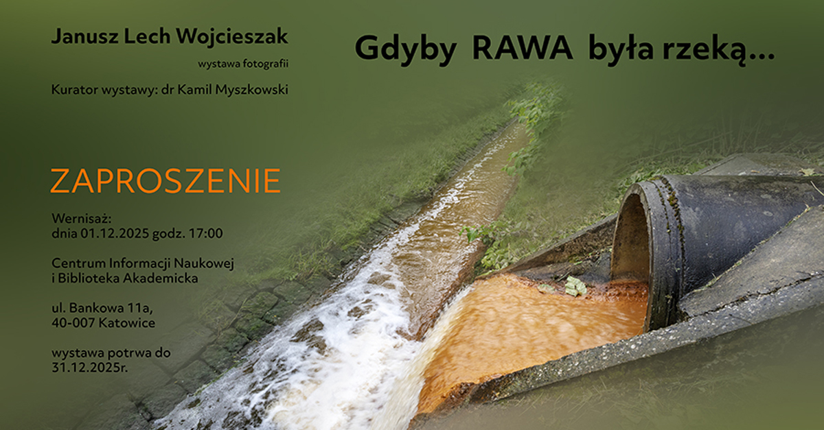 Janusz Lech Wojcieszak - Gdyby Rawa była rzeką… - wystawa fotografii CINiBA Katowice