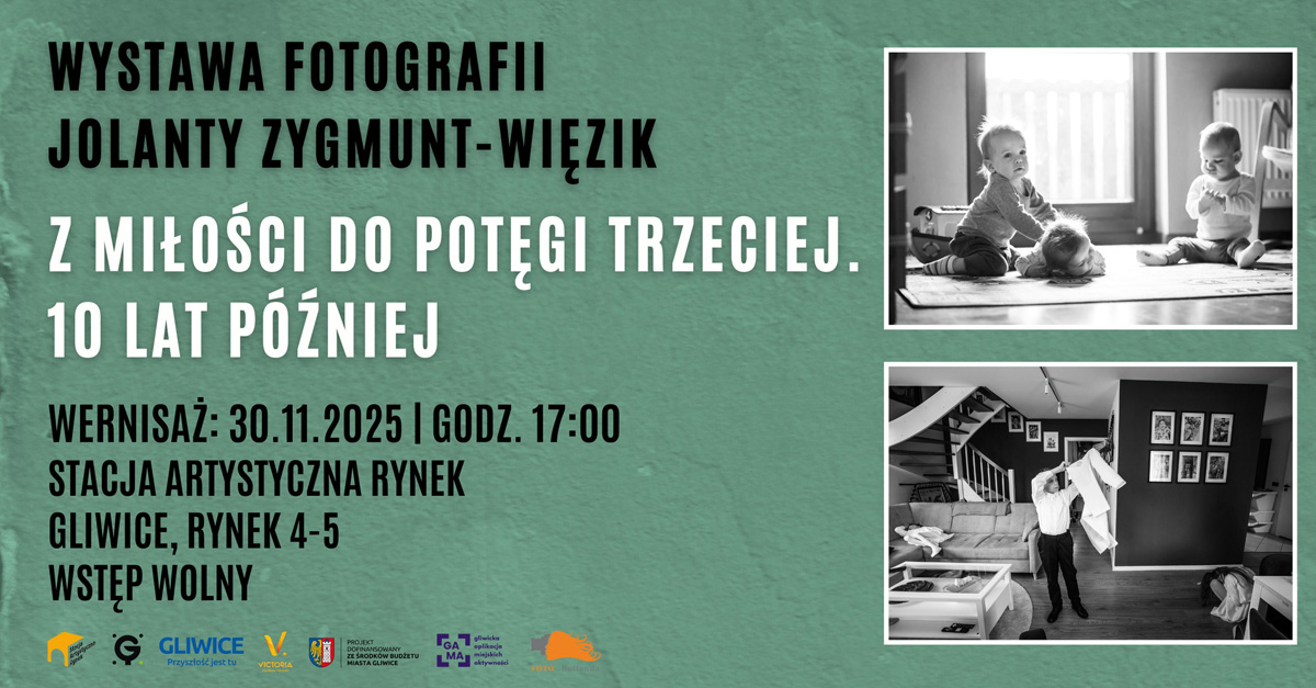 Jolanta Zygmunt-Więzik - Z miłości do potęgi trzeciej. 10 lat później - wystawa fotografii Stacja Artystyczna Rynek Gliwice