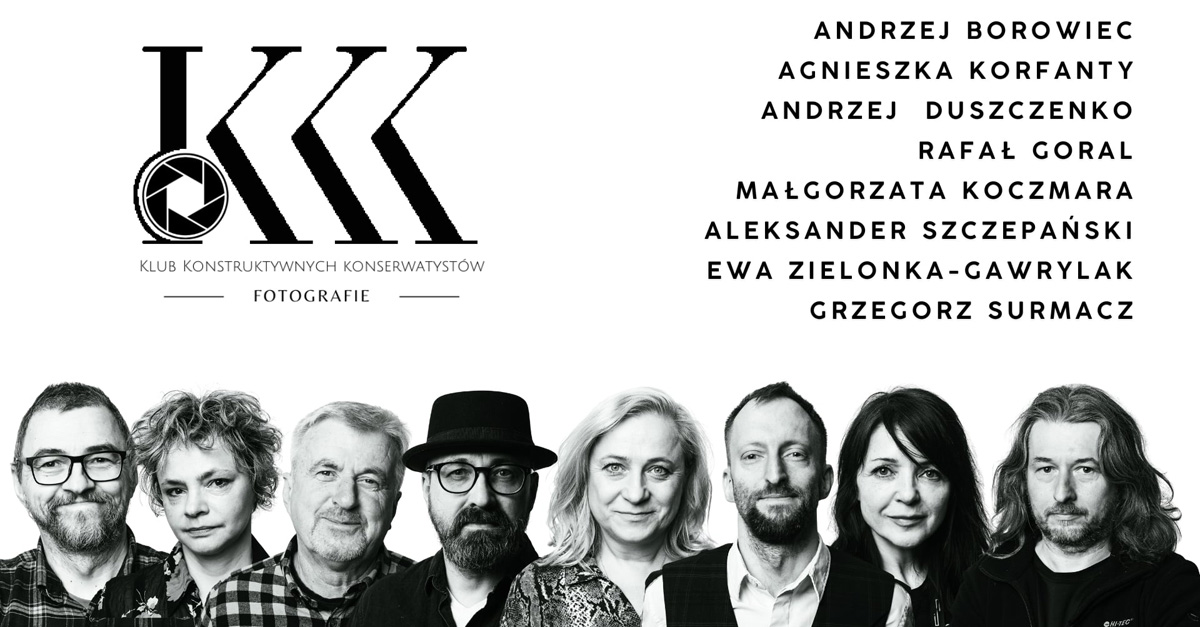 Fotografie - Klub Konstruktywnych Konserwatystów - wystawa fotografii Centrum Kultury Lublin