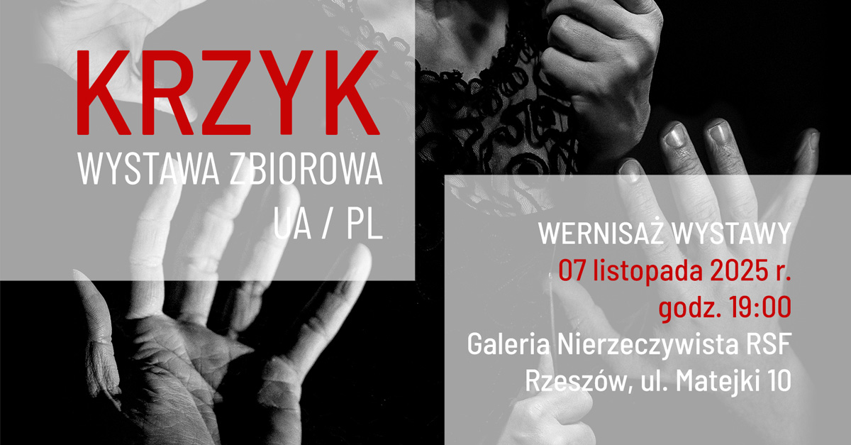 Krzyk - wystawa fotografii Galeria Nierzeczywista RSF Rzeszów