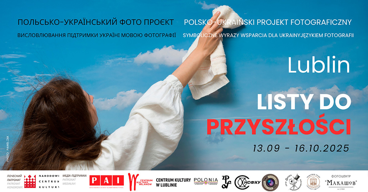 Listy do przyszłości - wystawa fotografii Centrum Kultury Lublin