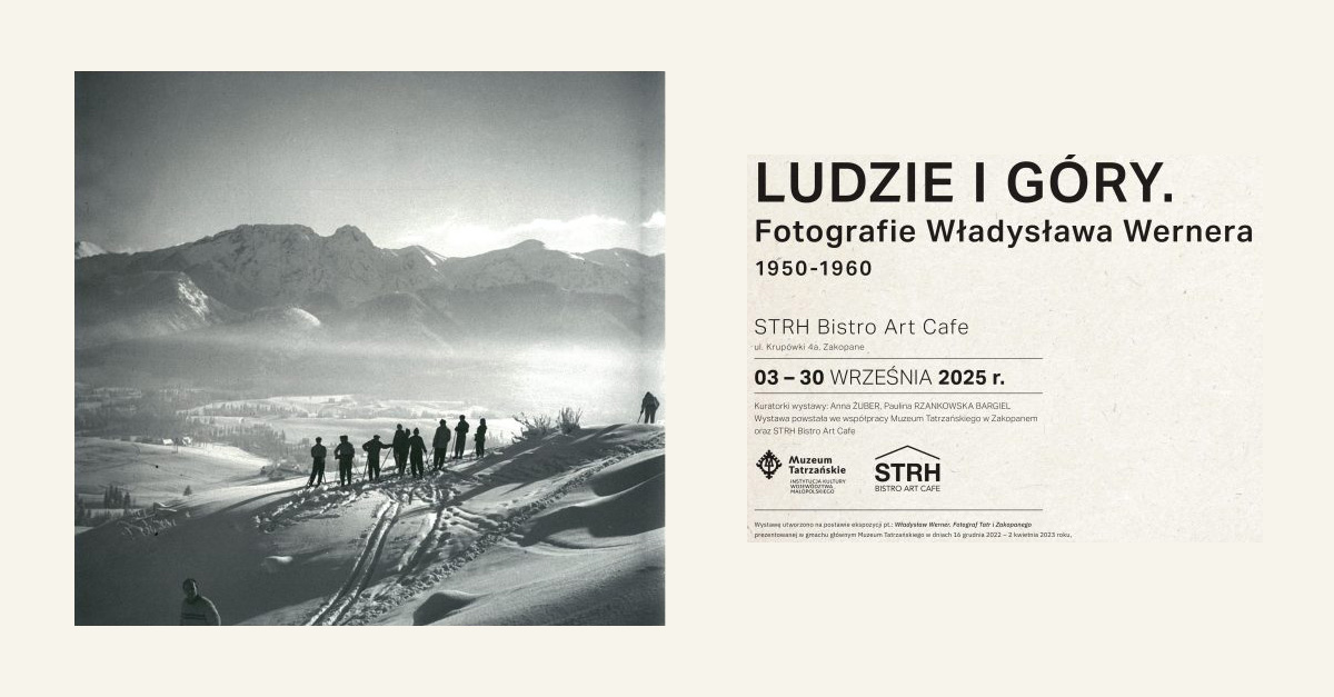 Ludzie i góry. Fotografie Władysława Wernera 1950-1960 - wystawa fotografii STRH Bistro Art Cafe Zakopane
