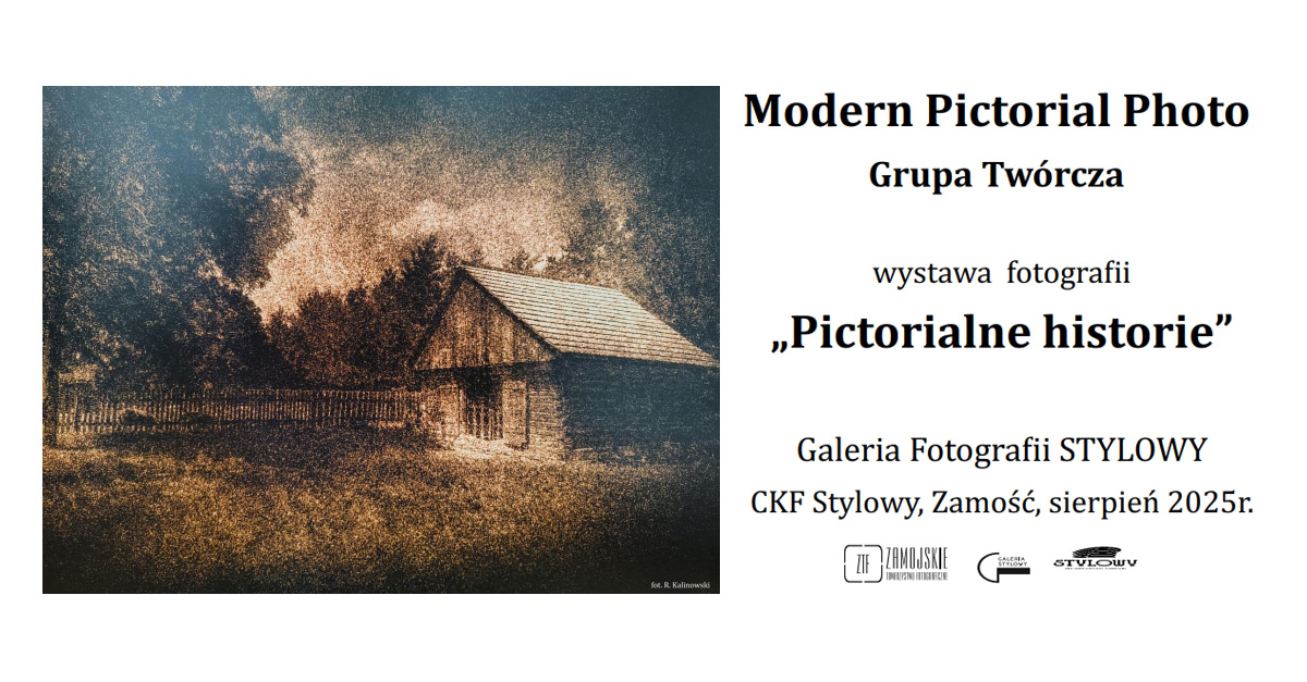 Pictorialne historie - Grupa Twórcza Modern Pictorial Photo - wystawa fotografii Galeria Fotografii Stylowy Zamość