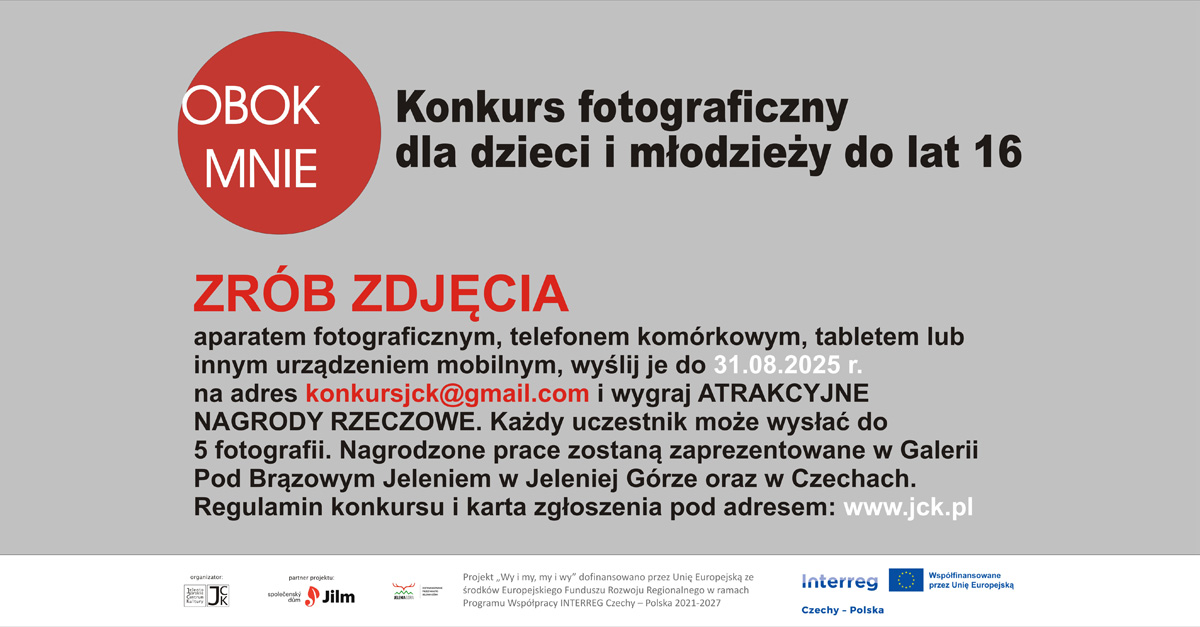Obok Mnie - Konkurs fotograficzny Jeleniogórskie Centrum Kultury Jelenia Góra