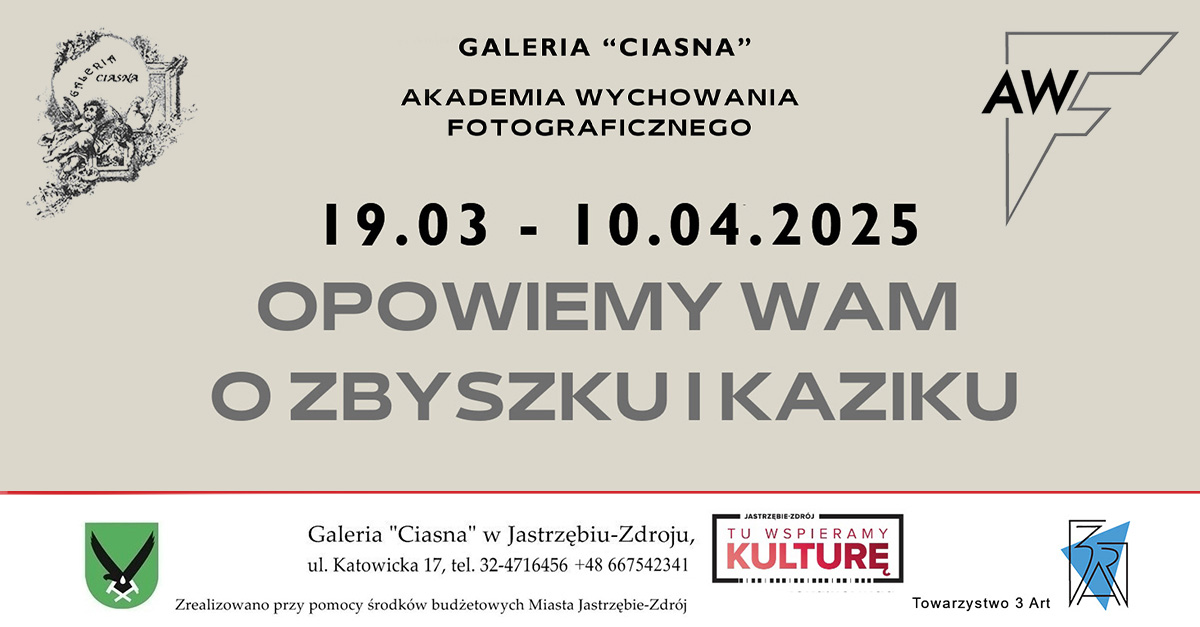 Opowiemy wam o Zbyszku i Kaziku - wystawa fotografii Galeria Ciasna Jastrzębie Zdrój