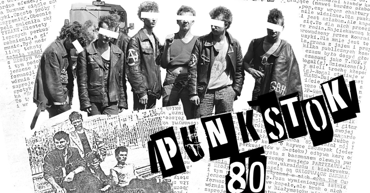 PUNKSTOK ’80 - wystawa fotografii Galeria im. Sleńdzińskich Białystok
