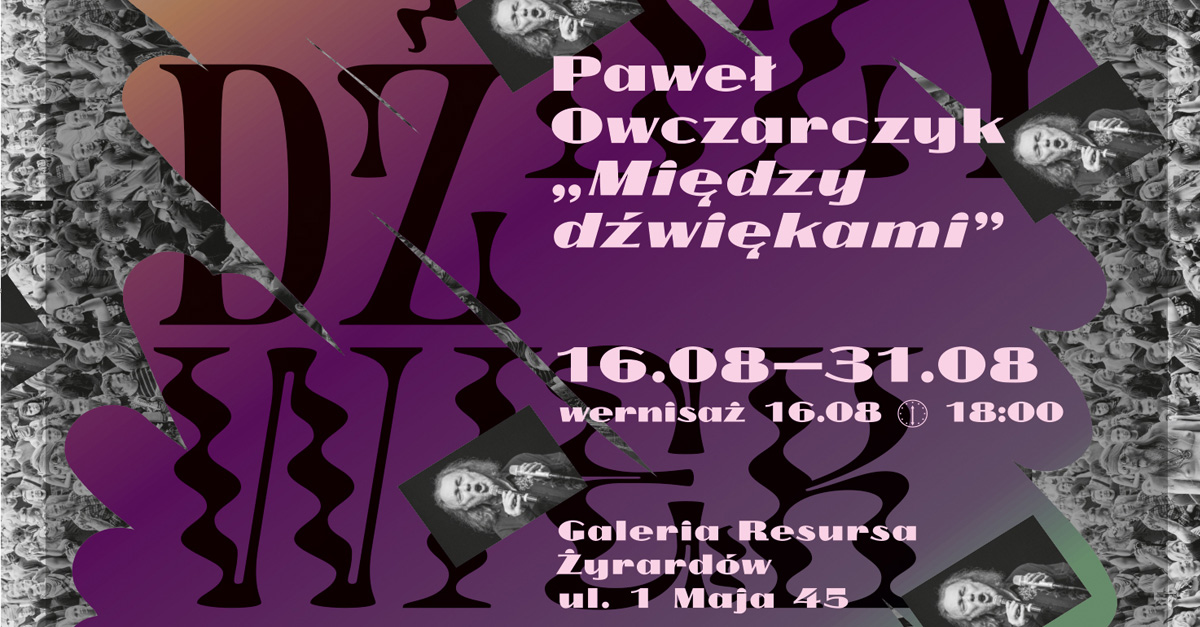 Paweł Owczarczyk - Między dźwiękami - wystawa fotografii Resursa Żyrardów