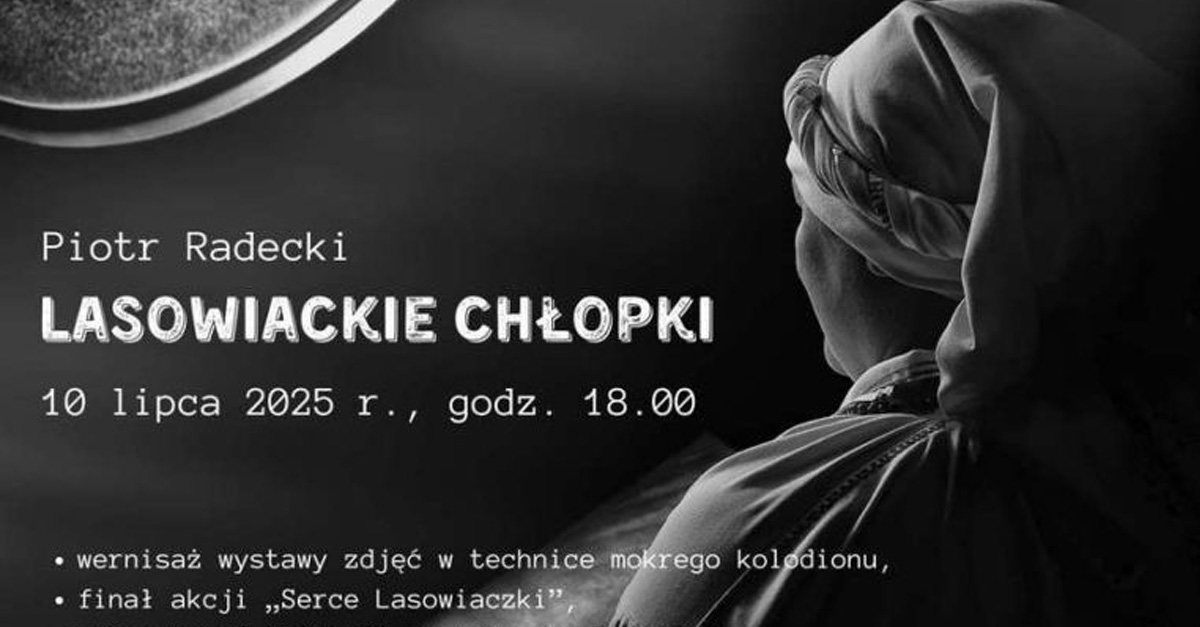 Piotr Radecki - Lasowiackie chłopki - wystawa fotografii - Galeria TDK Tarnobrzeg