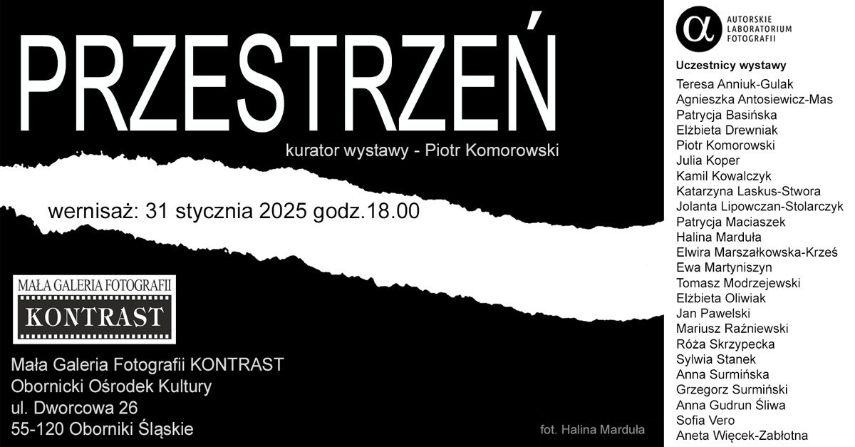 Przestrzeń - Autorskie Laboratorium Fotografii - wystawa fotografii Mała Galeria Fotografii KONTRAST Oborniki Śląskie