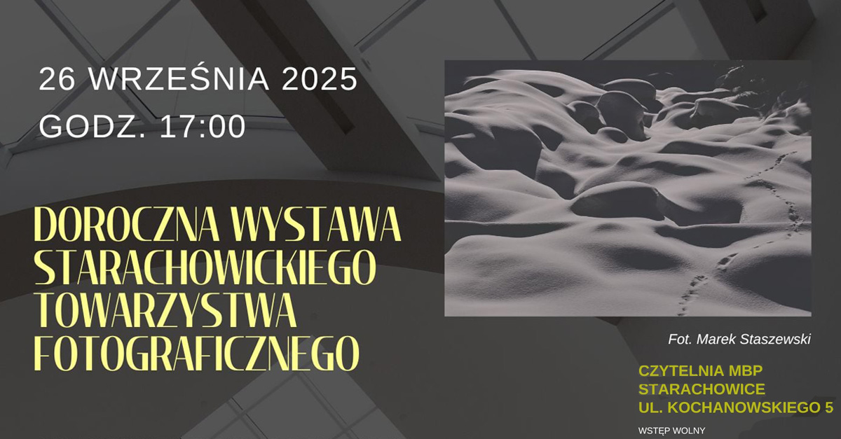 Doroczna Wystawa Starachowickiego Towarzystwa Fotograficznego - wystawa fotografii Biblioteka Publiczna Starachowice