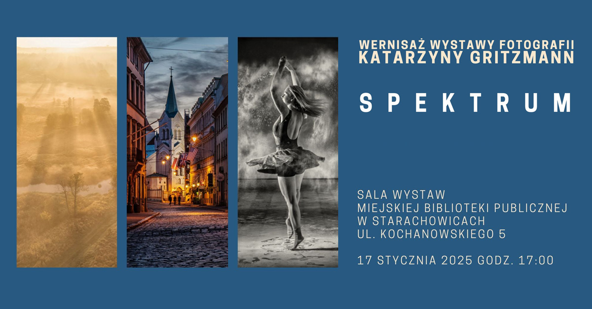 Katarzyna Gritzmann - Spektrum - wystawa fotografii Miejska Biblioteka Publiczna Starachowice