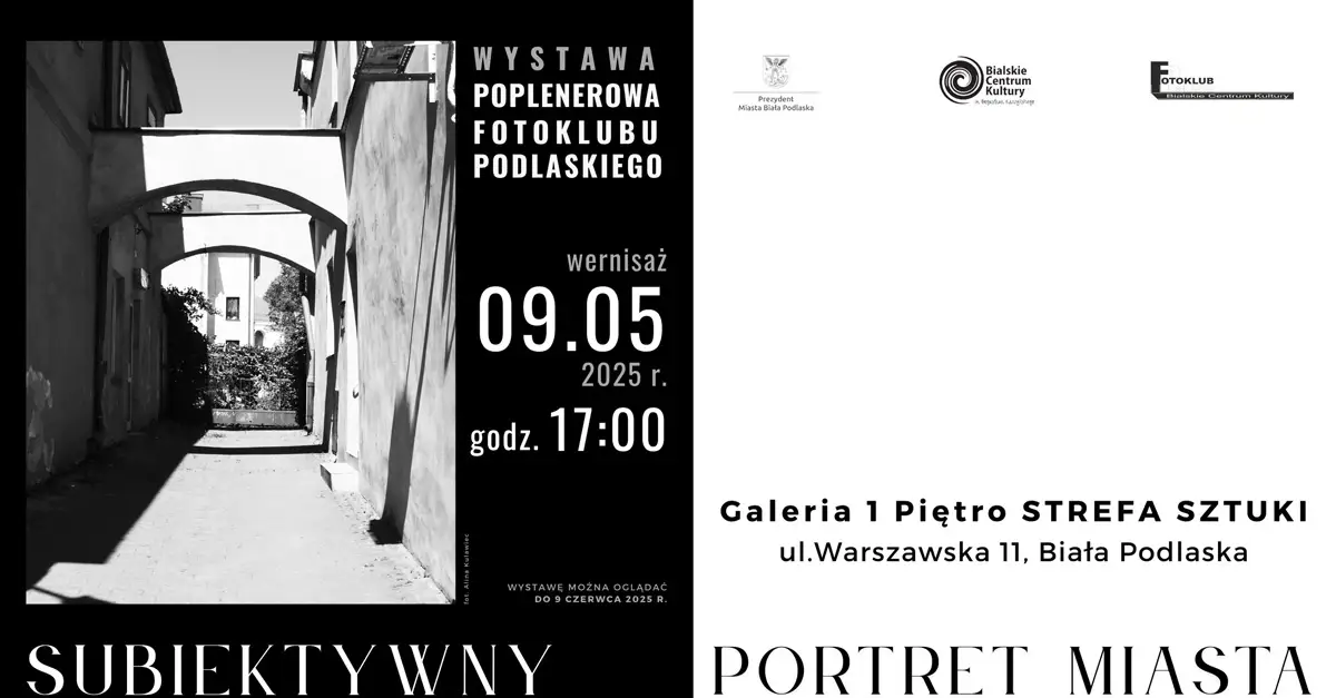 Subiektywny portret miasta - Fotoklub Podlaski - wystawa fotografii Galeria 1 Piętro Strefa Sztuki Biała Podlaska
