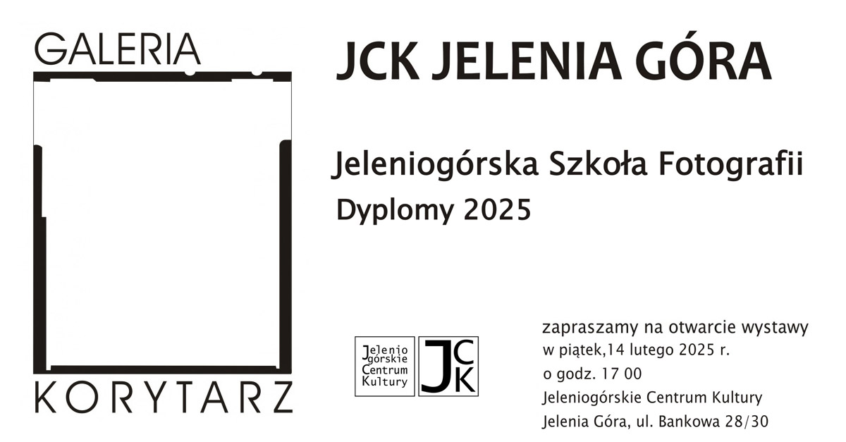 Dyplomy 2025 - Jeleniogórska Szkoła Fotografii - wystawa fotografii - Galeria Korytarz Jeleniogórskie Centrum Kultury Jelenia Góra