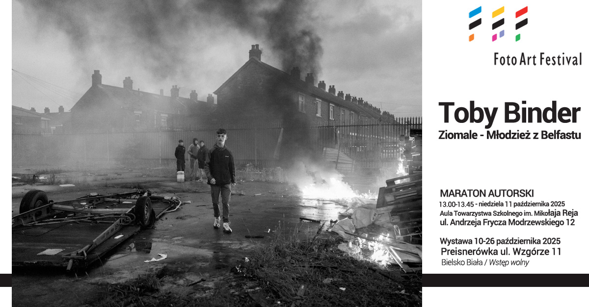 Toby Binder - Ziomale – Młodzież z Belfastu - wystawa fotografii Preisnerówka Miejski Dom Kultury Bielsko Biała