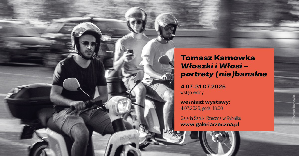 Tomasz Karnowki  - Włoszki i Włosi - portrety (nie)banalne - wystawa fotografii - Galeria Sztuki Rzeczna Rybnik