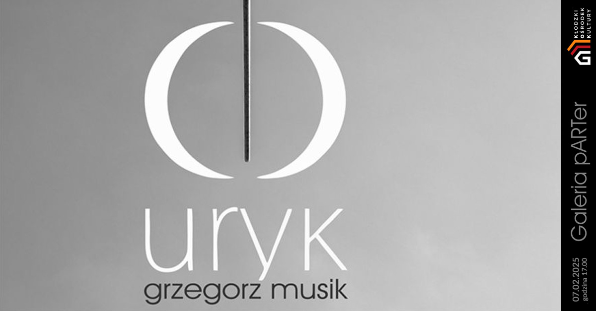 Grzegorz Musik - Uryk - wystawa fotografii Galeria Sztuki pARTer Kłodzko