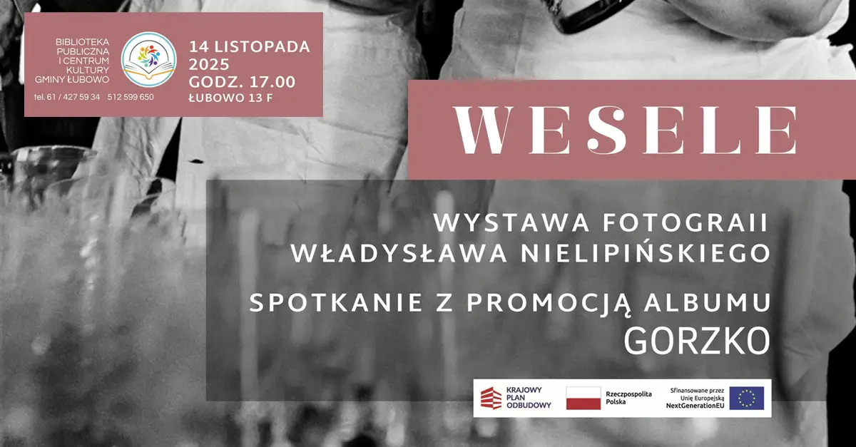 Władysław Nielipiński - Wesele - wystawa fotografii Biblioteka Publiczna i Centrum Kultury Łubowo