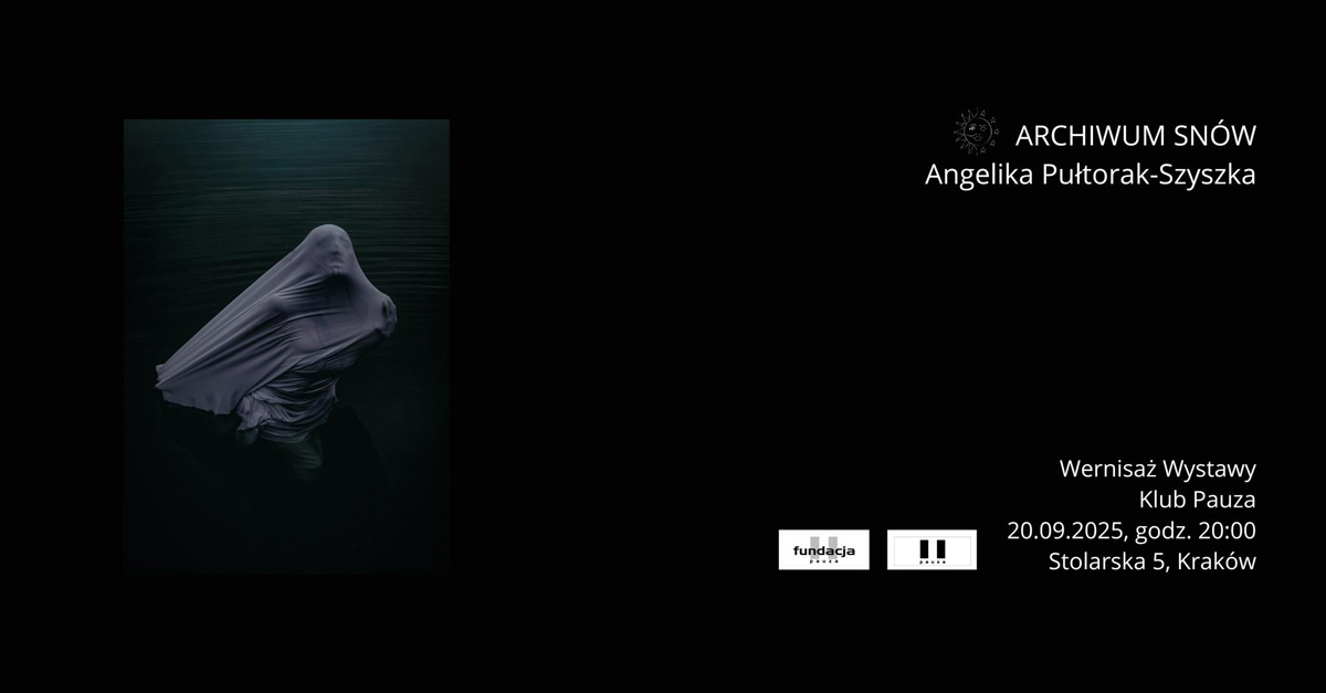 Angelika Pułtorak-Szyszka - Archiwum snów - wystawa fotografii Galeria Pauza Kraków
