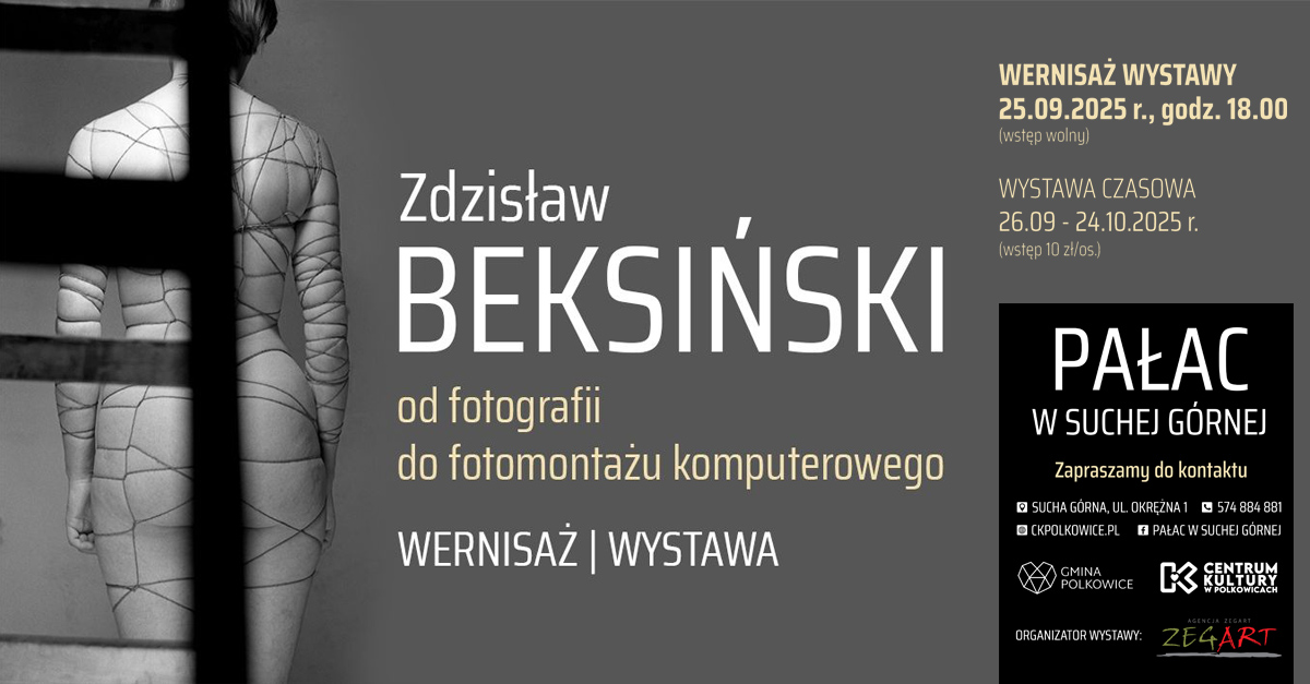 Zdzisław Beksiński - Od fotografii do fotomontażu komputerowego - wystawa fotografii Centrum Kultury Polkowice