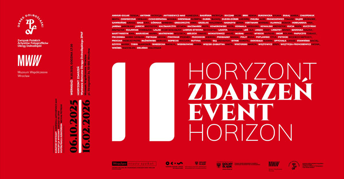 Horyzont zdarzeń - Okręg Dolnośląski Związek Polskich Artystów Fotografików - wystawa fotografii Muzeum Współczesne Wrocław