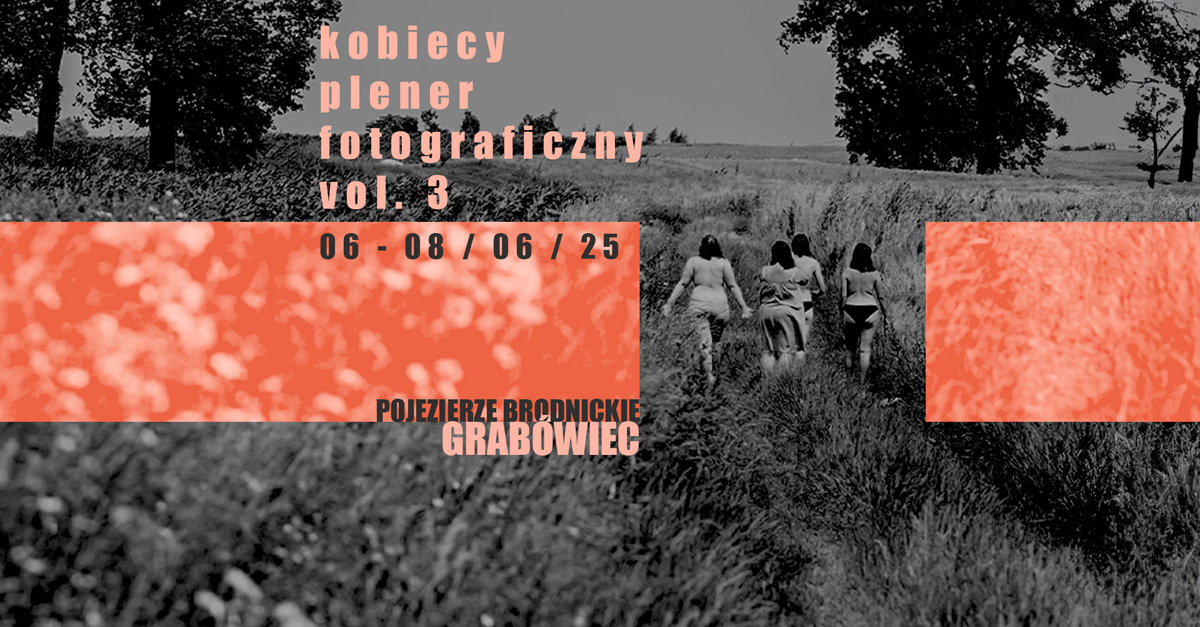 III Kobiecy Plener Fotograficzny - Plener Fotograficzny - Grabówiec