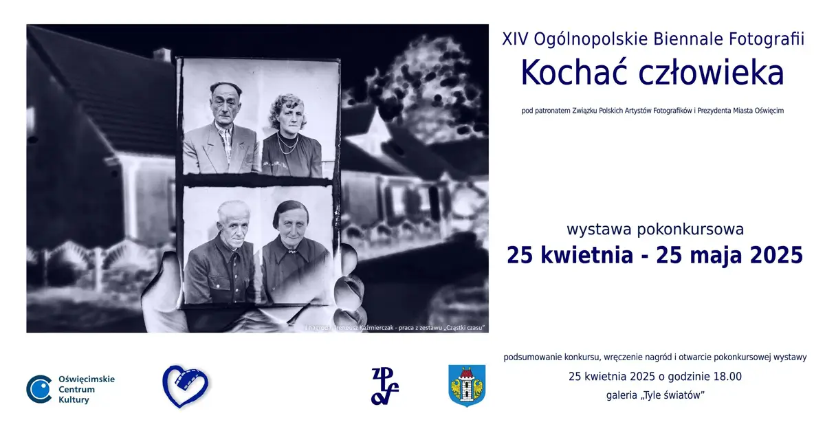 XIV Biennale Fotografii Kochać człowieka 2025 - wystawa pokonkursowa Oświęcim