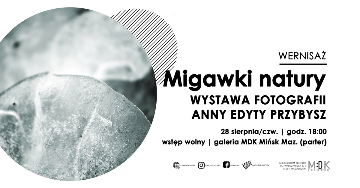 Anna Edyta Przybysz - Migawki natury - wystawa fotografii Galeria MDK Mińsk Mazowiecki